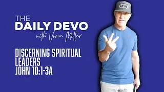 Discerning Spiritual Leaders | John 10:1-3a