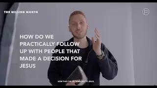 How do we Follow-up with people that made a decision for Jesus | The Million Month Series