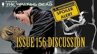 Walking Dead Issue 156 Discussion and 157 Predictions