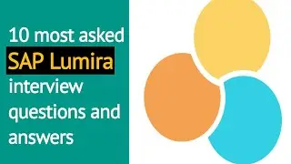 10 most asked SAP Lumira interview questions and answers