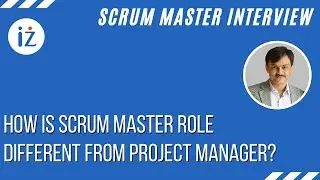 Scrum Interview Question:  How is scrum master role different from Project Manager?