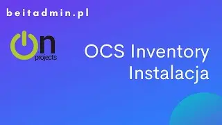 #27 OCS Inventory - Instalacja | Lektor PL
