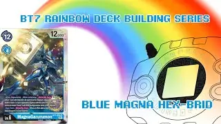 Blue Magna Hex-Brid | BT7 Rainbow Deck Building Series #4 | Digimon Card Game