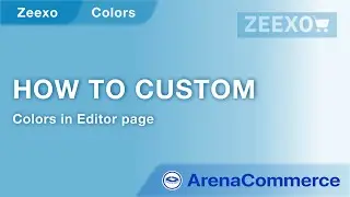 How to custom colors with Theme Editor - ArenaCommerce
