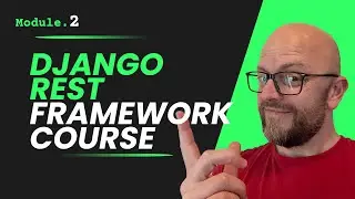 Django Rest Framework Course - Module 2