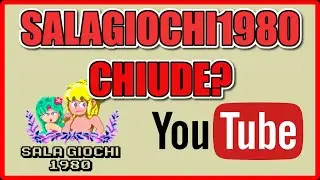 IL CANALE DI SALAGIOCHI1980 CHIUDERA'? VI SPIEGO COSA STA SUCCEDENDO...[Clickbait?]