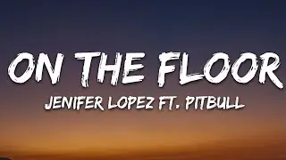 On The Floor  Lyrics 🎶