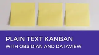 Build a ✨ Kanban Board with Obsidian + Dataview Plugin