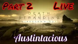Death Stranding Director's Cut | 100% Achievements | Hard Mode Walkthrough Part 2