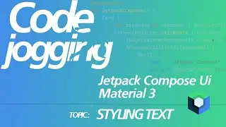 Kotlin With Jetpack Compose Ui And Material 3: Styling Text Component
