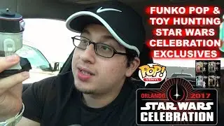 ROAD TO STAR WARS CELEBRATION (2017) TOY HUNTING