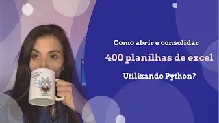 Como Varrer e Empilhar Arquivos com Python? [biblioteca glob]