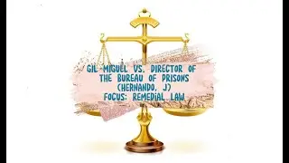 GIL MIGUEL VS DIRECTOR OF BUREAU OF PRISONS (Hernando, J): AN AUDIO CASE DIGEST