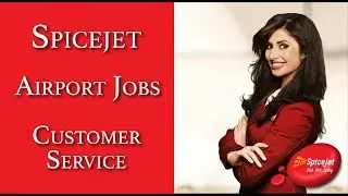 Airport Jobs | Customer Service | Spicejet