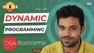 Day 8 | Dynamic Programming (DP) | DSA Bootcamp | GeeksforGeeks Practice