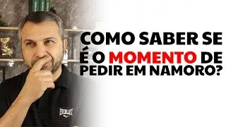 Como saber se é o momento de pedir em namoro?