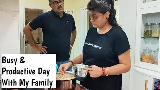 Busy Day With My Loveable Family // Easy Trick Of Dosa Fermentation  // Full Day Vlog 🌿🌿