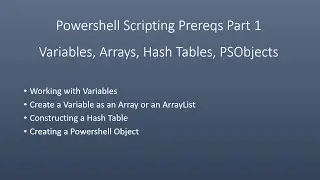Powershell Scripting PreReqs Part 1 Variables, Arrays, Hash Tables, PSObjects