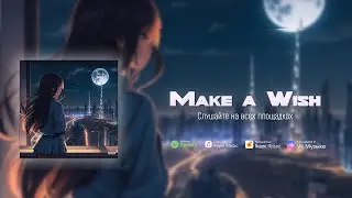 SIDRENCHIK - Make a Wish (Official audio)