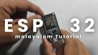 ESP32  programming Tutorial ( Malayalam)