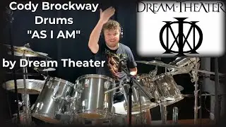 DREAM THEATER - AS I AM (DRUM COVER BY CODY BROCKWAY)
