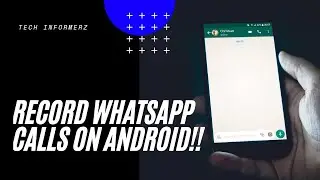 How To Record WhatsApp Calls | Call Recording on WhatsApp | Android