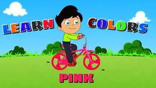 Learn Colors With Bicycle | Colors For Kids | Educational Video For Babies & Toddlers