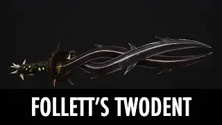 Skyrim Mod Spotlight: Follett's Twodent