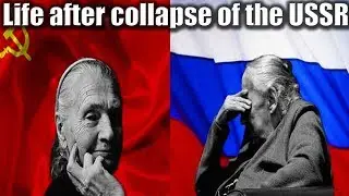 Collapse of the Soviet Union. Life After the Collapse of the USSR. Part 1 