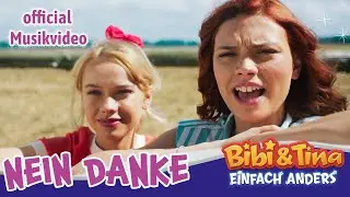 Bibi & Tina - Einfach Anders |  NEIN DANKE  - Official Musikvideo