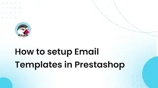 How to Setup Email Templates On Prestashop Easily | Prestashop Email Customization - Maool