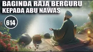 BAGINDA RAJA BERGURU KEPADA ABU NAWAS - HUMOR SUFI