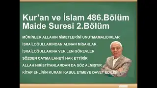 Kur’an ve İslam 486.Bölüm-Maide Suresi 2.Bölüm