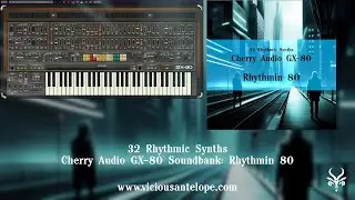 Cherry Audio GX-80 Presets | Vicious Antelope - Rhythmin 80