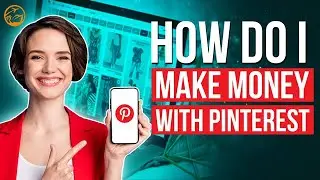 How Do I Make Money with Pinterest