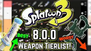 BEST And WORST Weapons To Help You RANK Up - Splatoon 3 8.0.0 Tierlist