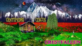 Centipedes Circus - Crestfallen (2022)