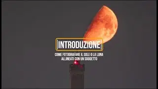 Come fotografare la luna con un soggetto