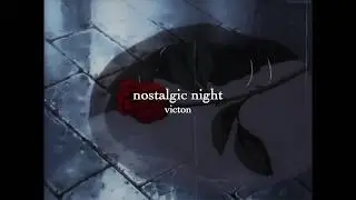 victon – nostalgic night [slowed + reverb + bass boosted]