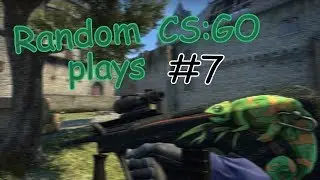 Random CS:GO plays #7
