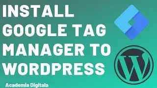 How to install Google Tag Manager on Wordpress (2019)