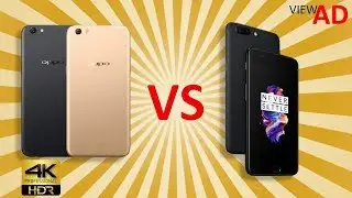 OPPO F5 VS ONEPLUS 5T Features Comparison VIDEO in 4K | ViewAD