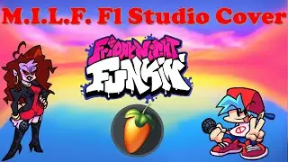 Fnf (Friday Night Funkin) M.I.L.F. fl studio Cover