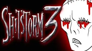 Shitstorm 3: Shittribution - Neverending Nightmares