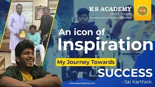 An icon of Insprition My Journey towards Success - Sai Karthik Student of KS academy