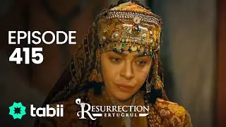 Resurrection: Ertuğrul | Episode 415