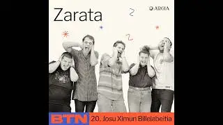 BTN 2x20: Josu Ximun Billelabeitia | Zarata