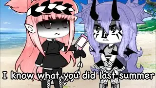 | I know what you did last summer | клип | GLMV | gacha life |