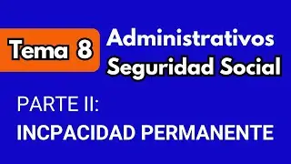 Tema 8 | Administrativos de la Seguridad Social
