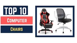 10 Best Computer Chairs (Buying Guide) 2022